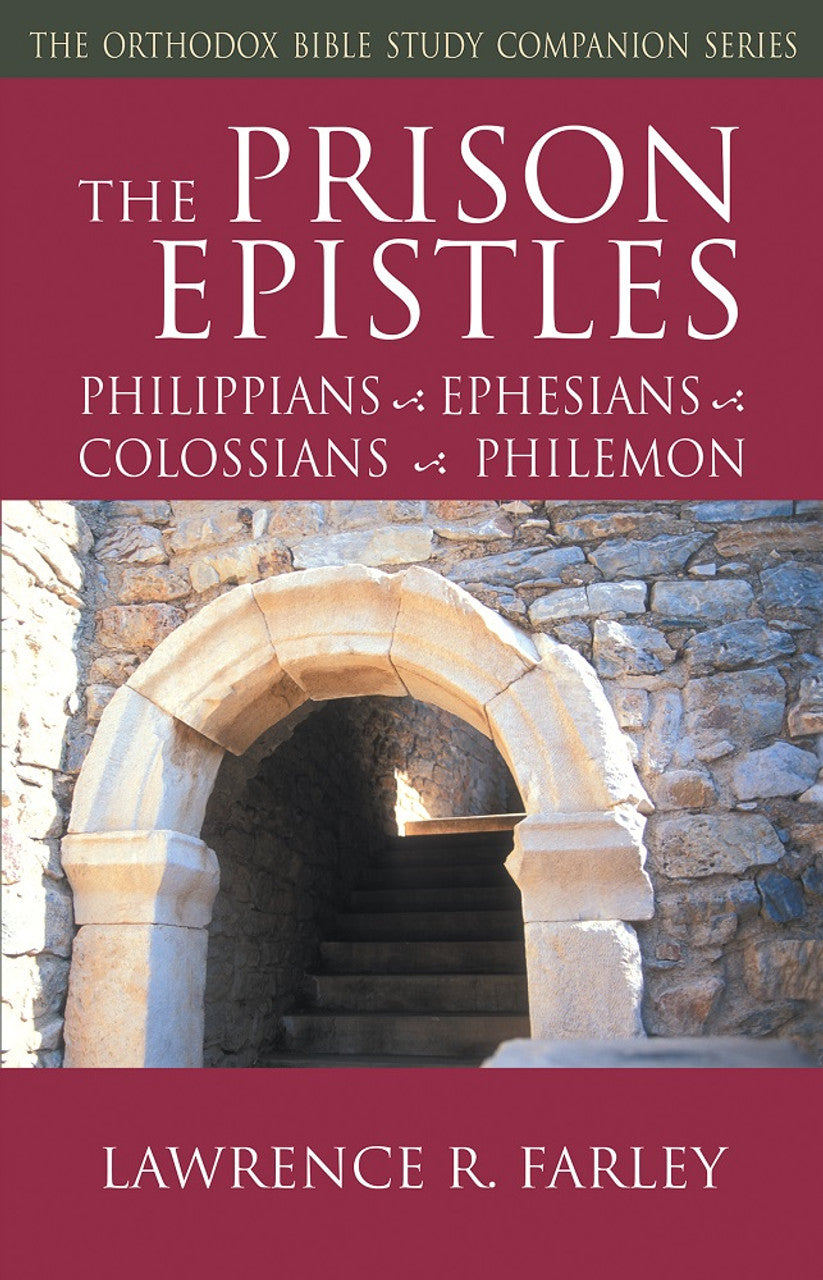 The Prison Epistles: Philippians-Ephesians-Colossians-Philemon