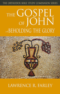 The Gospel of John: Beholding the Glory
