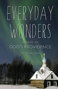 Everyday Wonders: Stories of God’s Providence