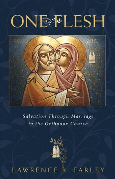 One Flesh: Salvation through Marriage in the Orthodox Church