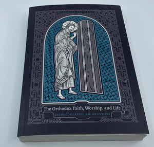 The Orthodox Faith, Worship, and Life