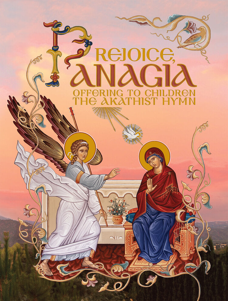 Rejoice, Panagia: Offering to Children the Akathyst Hymn